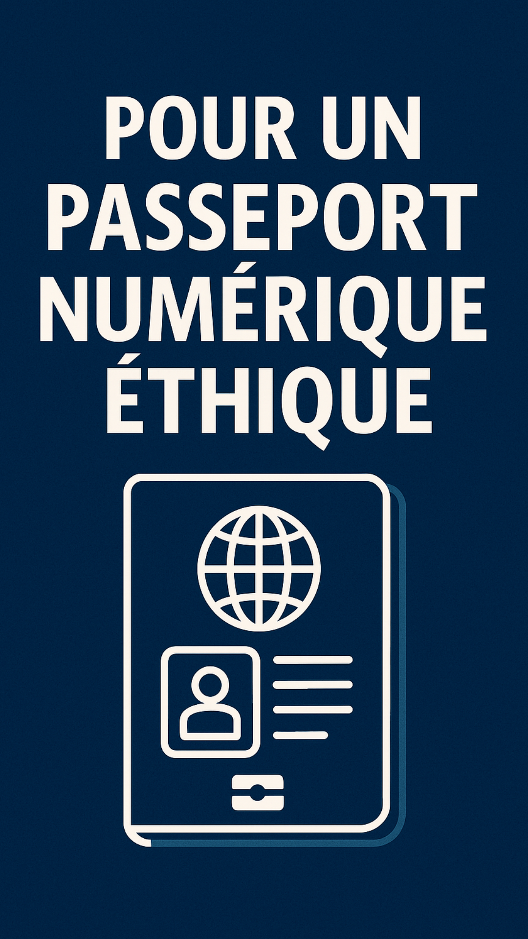 Il est temps d’agir pour un passeport numérique français ou européen