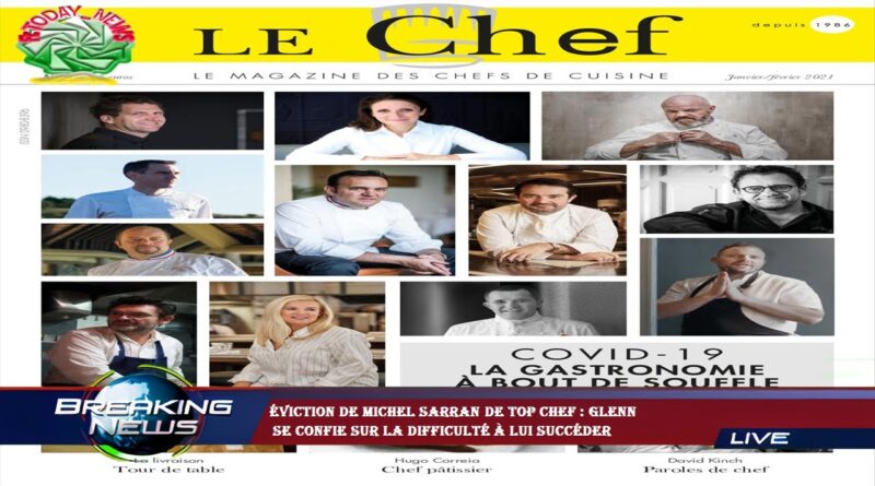 Éviction de Michel Sarran de Top Chef : Glenn  se confie sur la difficulté à lui succéder