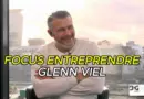 Focus Entreprendre : Glenn Viel (chef 3 étoiles et le travail qui va avec, dyslexie, leadership…)