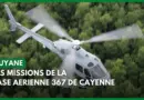 Guyane : Les missions de la base aérienne 367 de Cayenne
