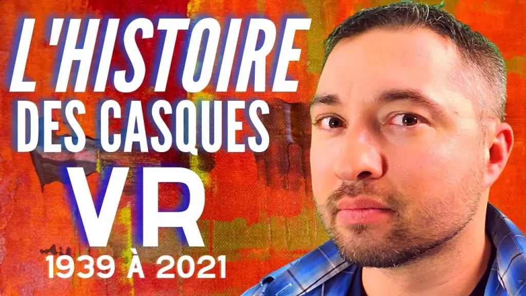 HISTOIRE de la Réalité Virtuelle depuis 1939