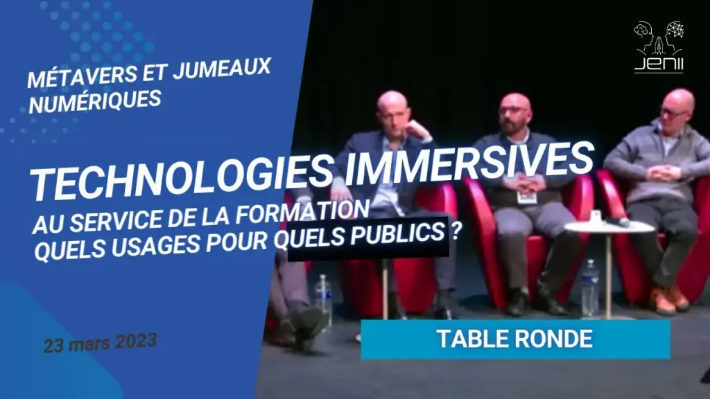 JENII, Les technologies immersives au service de la formation, quels usages pour quels publics ?