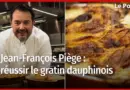 Jean-François Piège : réussir le gratin dauphinois