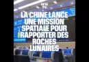 La Chine lance une mission spatiale pour rapporter des roches lunaires