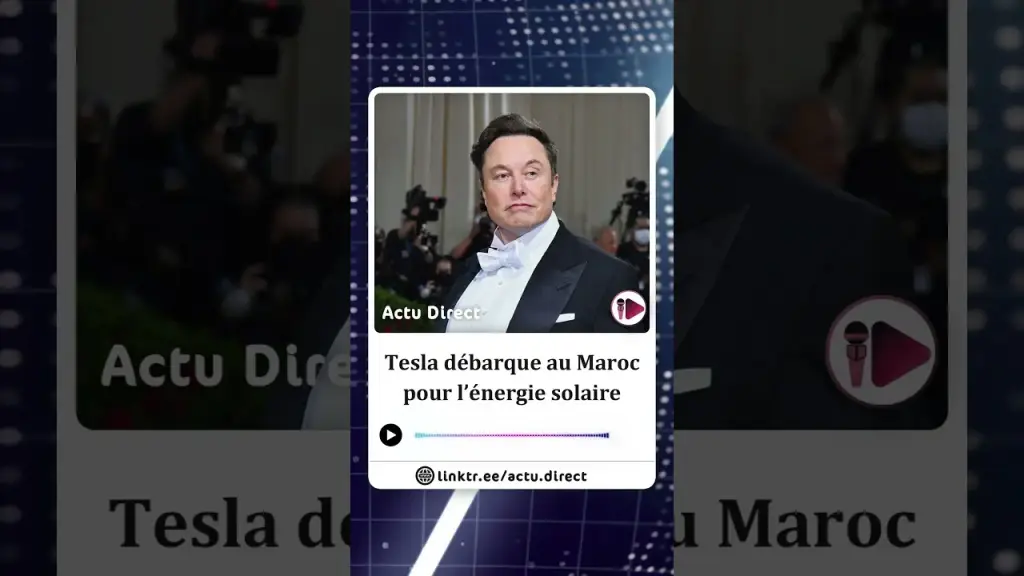 Maroc : le nouveau terrain de jeu de Tesla et d’Elon Musk