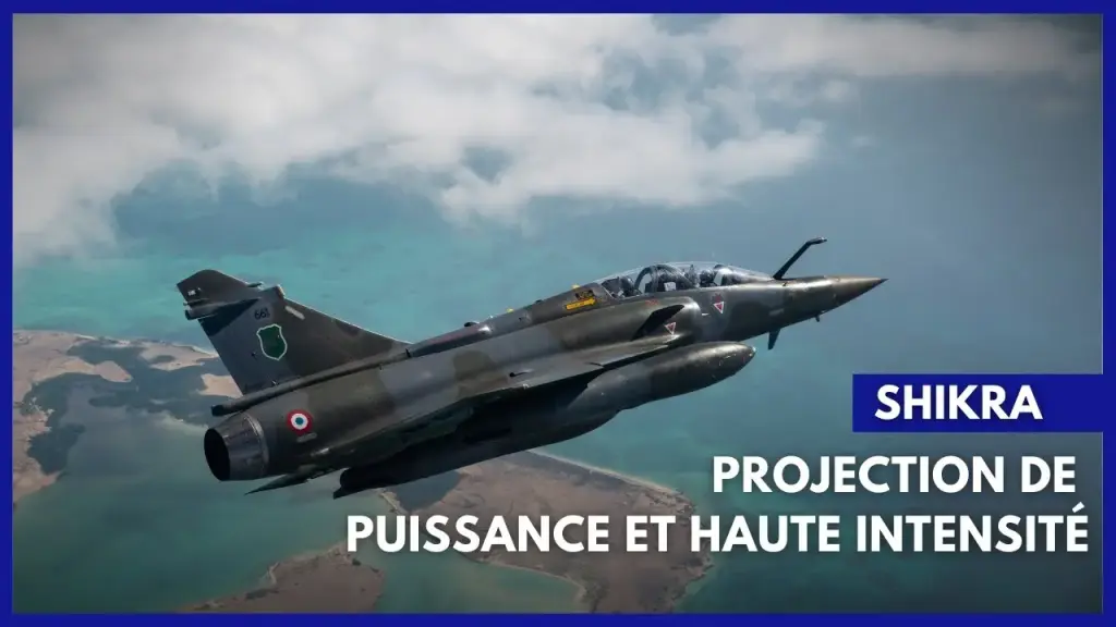 Mission Shikra : projection de puissance et haute intensité