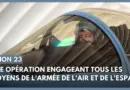 ORION 23 : une opération engageant tous les moyens de l’armée de l’Air et de l’Espace