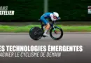 Technologies émergentes : imaginer le cyclisme de demain
