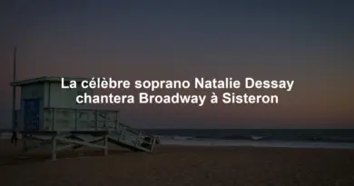 La célèbre soprano Natalie Dessay chantera Broadway à Sisteron