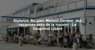 Sisteron. Au parc Massot-Devèze, des vacances près de la maison – Le Dauphiné Libéré