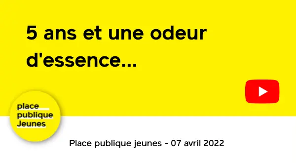 5ans et une odeur d'essence... - Place publique