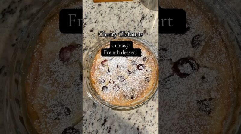 Cherry Clafoutis 🍒 Easy French Dessert