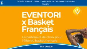 EVENTORI s’impose comme le partenaire incontournable du basket français