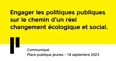 Engager les politiques publiques sur le chemin d’un réel changement écologique et social. - Place publique