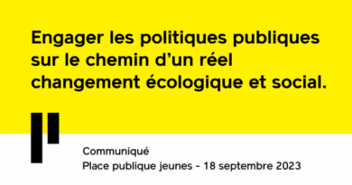 Engager les politiques publiques sur le chemin d’un réel changement écologique et social. - Place publique