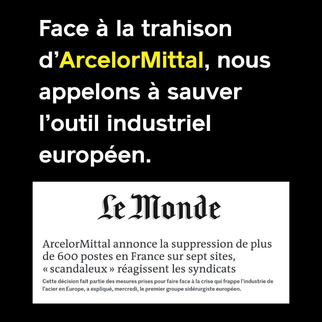 Face à la trahison d’ArcelorMittal, nous appelons à garantir l’avenir de l’industrie verte. - Place publique