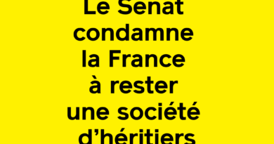 Le Sénat condamne la France à rester une société d’héritiers. - Place publique