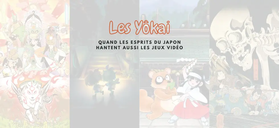Les Yôkai : quand les esprits du Japon hantent aussi les jeux vidéo