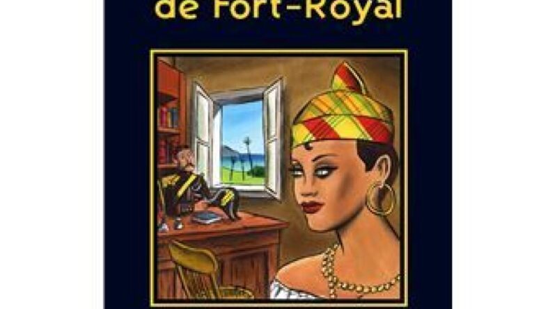 « Les mystères de Fort-Royal » :  dans les pas de l'abolitionniste Joseph France