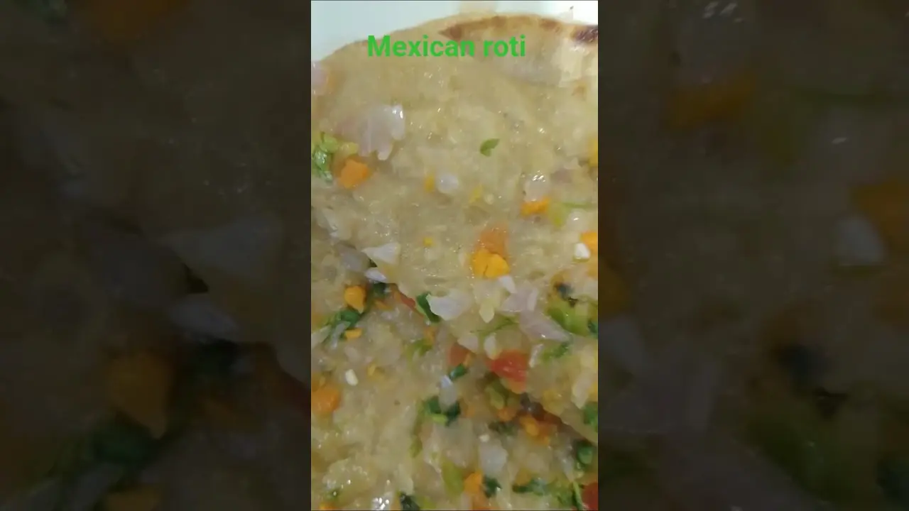 Mexican roti🇲🇽🇮🇳