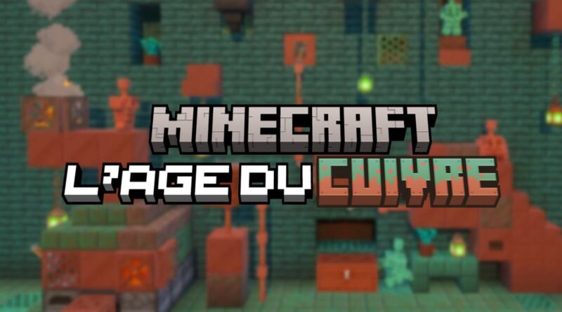 Minecraft révèle le nom de sa prochaine mise à jour : l’Âge du cuivre