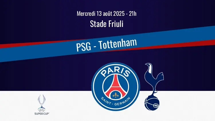 Le PSG défie Tottenham ce mercredi soir à Udine dans le cadre de la Supercoupe d