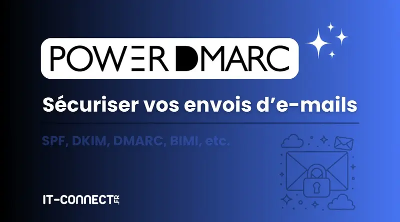 comment sécuriser les envois d’e-mails avec PowerDMARC