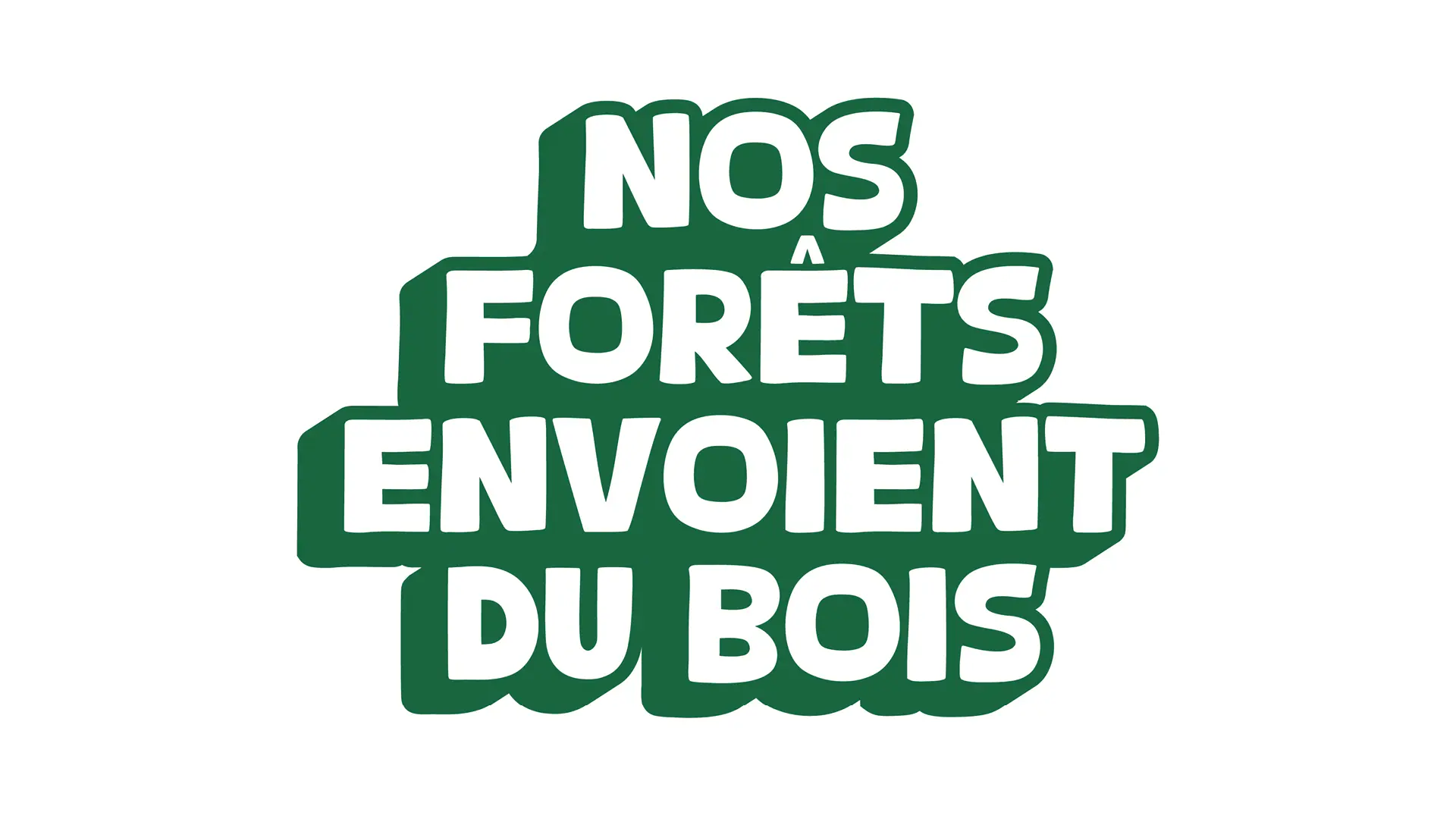 Une campagne de communication d’envergure qui envoie du bois - France Bois Forêt