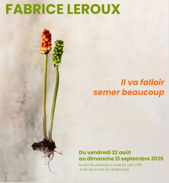 Valaurie (26), La Maison de la Tour : Fabrice Leroux, « Il va falloir semer beaucoup ». Expo du 22/8 au 21/9/25
