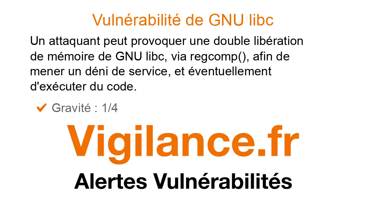 Vulnérabilité GNU libc via regcomp() | Vigilance.fr
