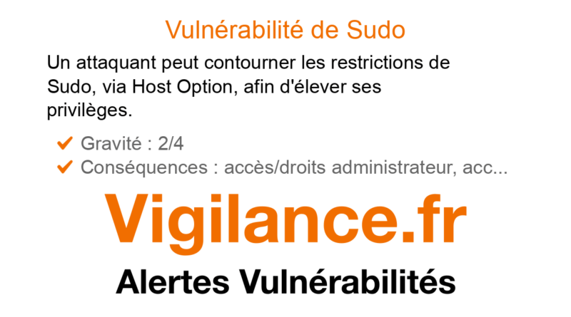 Vulnérabilité de Sudo : élévation de privilèges via Host Option | Vigilance.fr