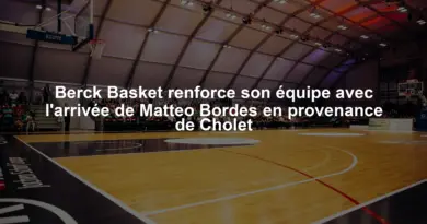 Berck Basket renforce son équipe avec l'arrivée de Matteo Bordes en provenance de Cholet