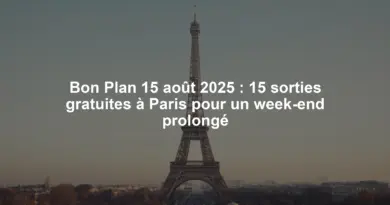 Bon Plan 15 août 2025 : 15 sorties gratuites à Paris pour un week-end prolongé