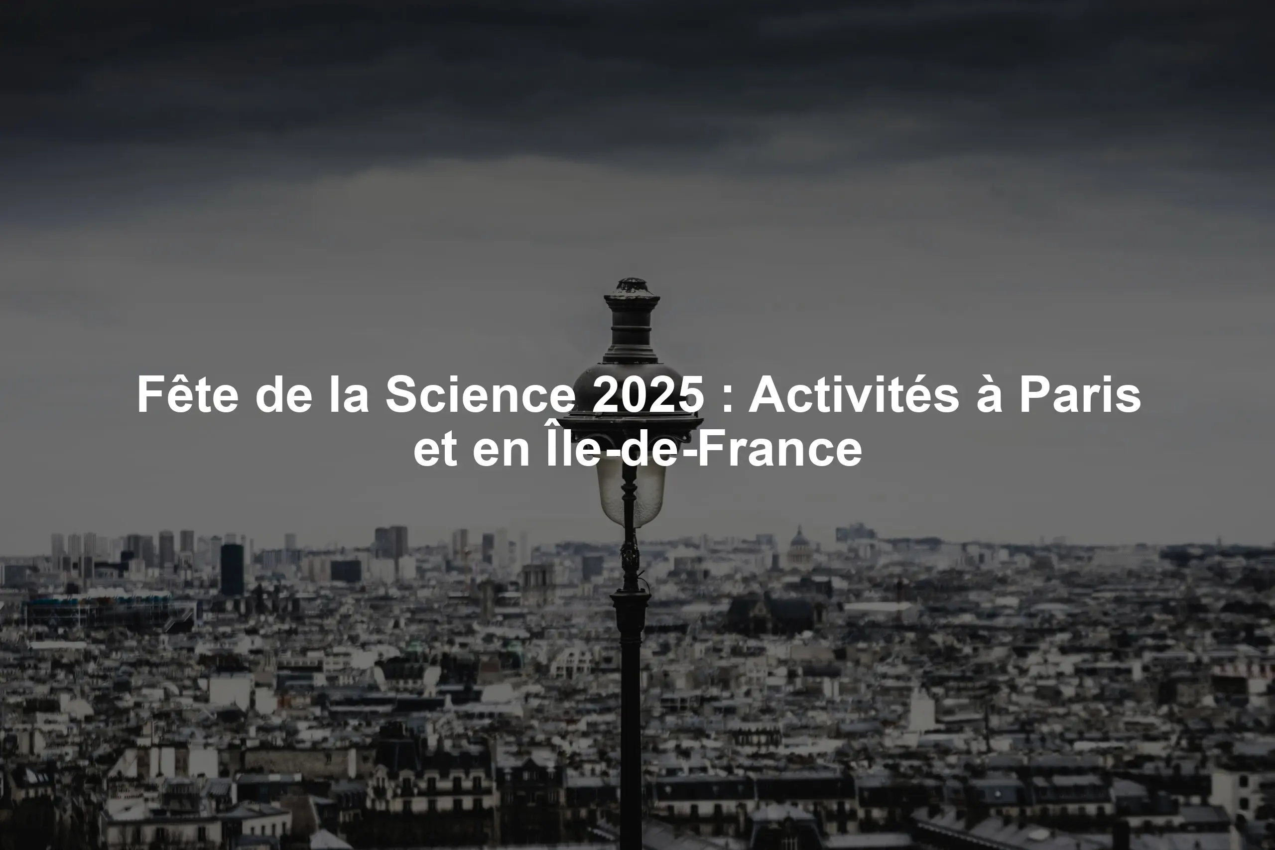 Fête de la Science 2025 : Activités à Paris et en Île-de-France