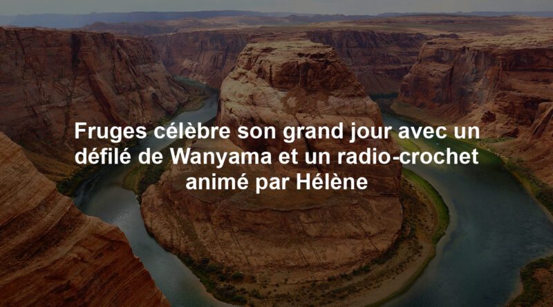 Fruges célèbre son grand jour avec un défilé de Wanyama et un radio-crochet animé par Hélène