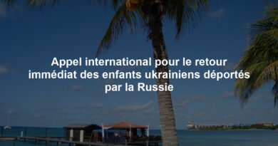 Appel international pour le retour immédiat des enfants ukrainiens déportés par la Russie
