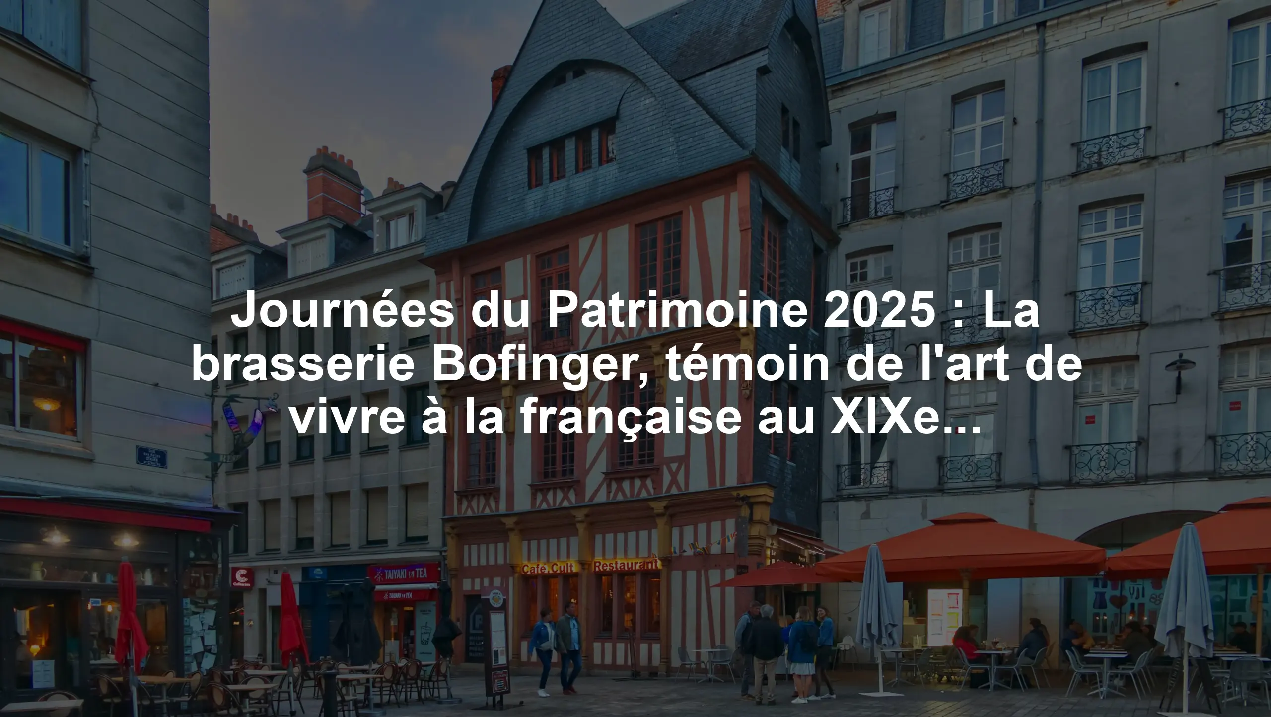 Journées du Patrimoine 2025 : La brasserie Bofinger, témoin de l'art de vivre à la française au XIXe siècle