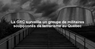 La GRC surveille un groupe de militaires soupçonnés de terrorisme au Québec