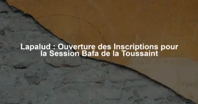 Lapalud : Ouverture des Inscriptions pour la Session Bafa de la Toussaint