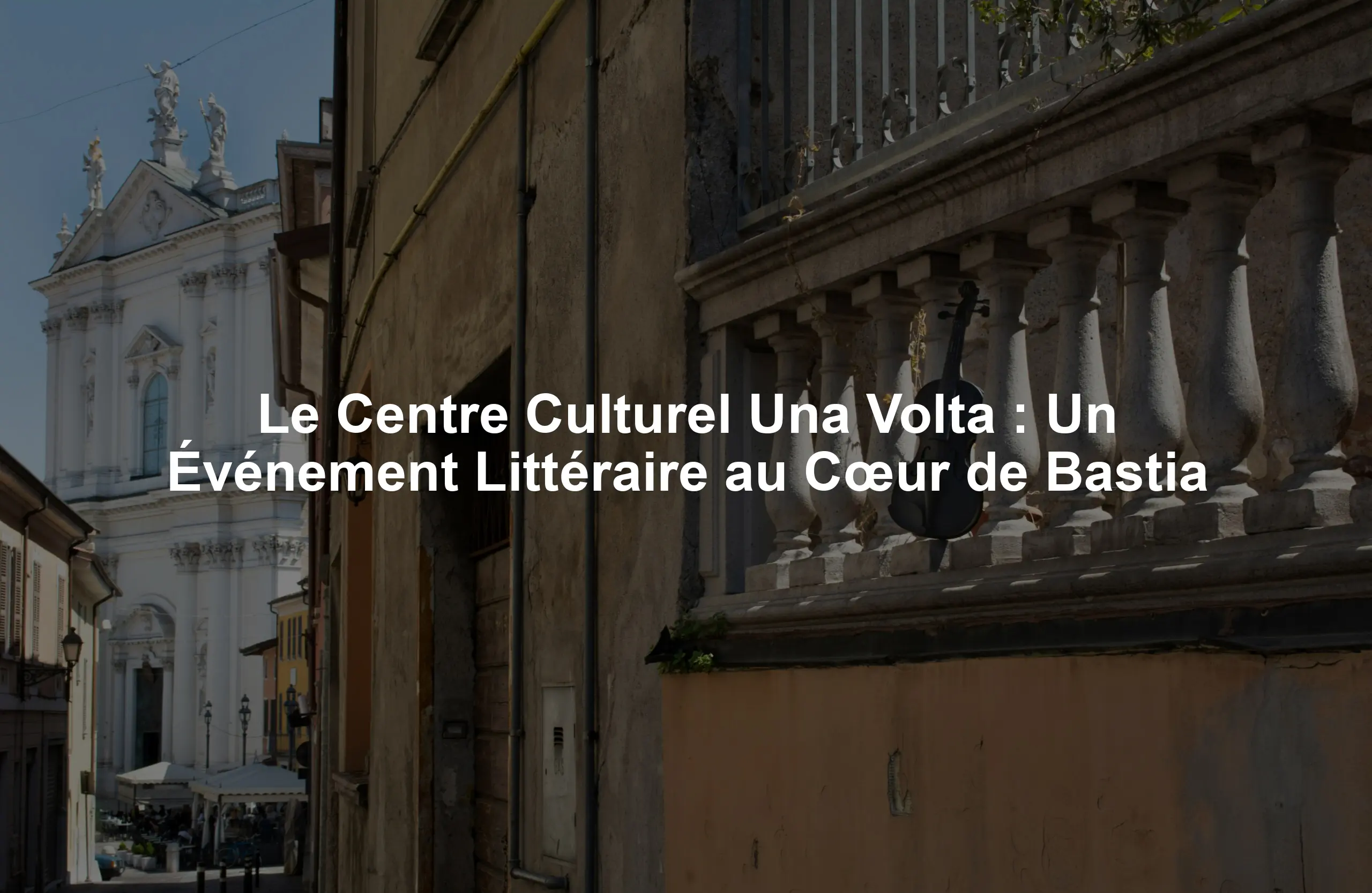 Le Centre Culturel Una Volta : Un Événement Littéraire au Cœur de Bastia