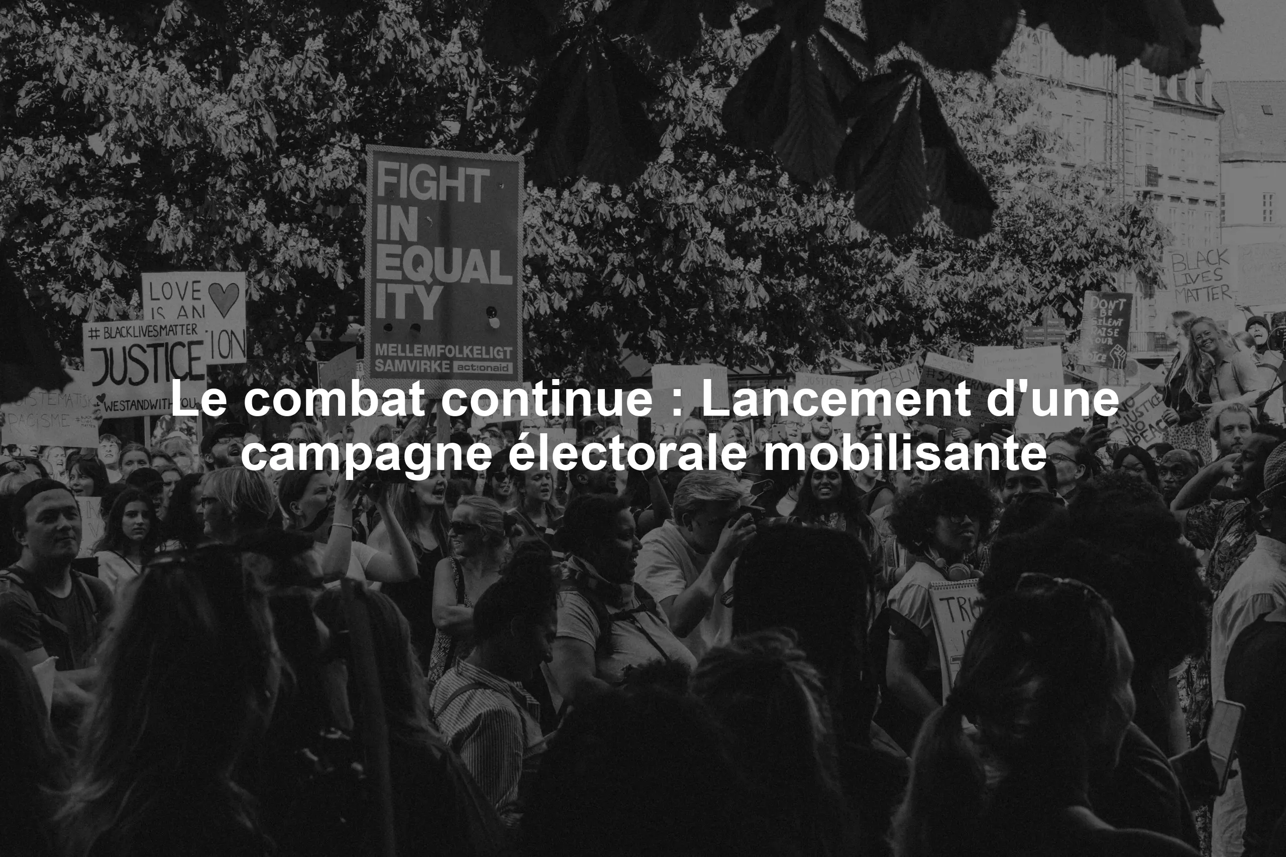 Le combat continue : Lancement d'une campagne électorale mobilisante