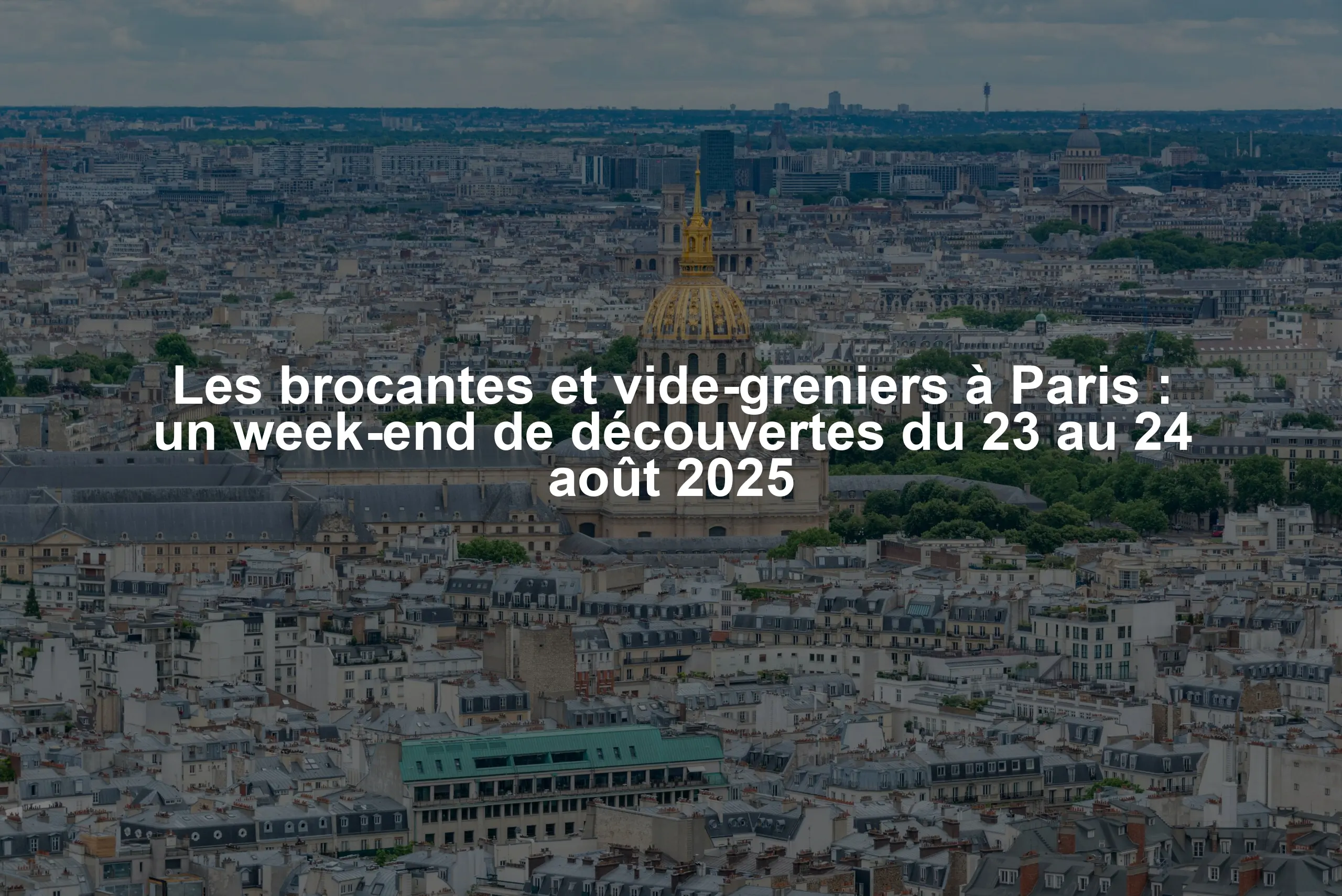 Les brocantes et vide-greniers à Paris : un week-end de découvertes du 23 au 24 août 2025
