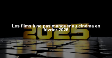 Les films à ne pas manquer au cinéma en février 2026