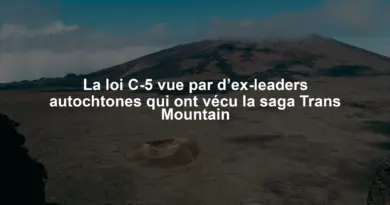 La loi C-5 vue par d’ex-leaders autochtones qui ont vécu la saga Trans Mountain