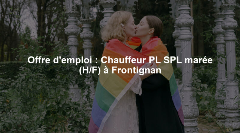 Offre d'emploi : Chauffeur PL SPL marée (H/F) à Frontignan