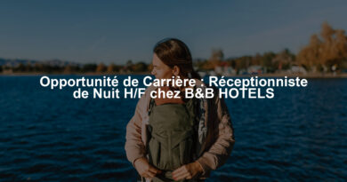 Opportunité de Carrière : Réceptionniste de Nuit H/F chez B&B HOTELS