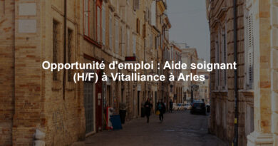 Opportunité d'emploi : Aide soignant (H/F) à Vitalliance à Arles