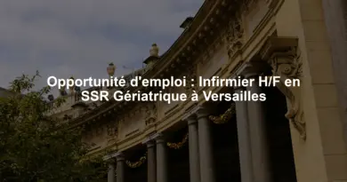 Opportunité d'emploi : Infirmier H/F en SSR Gériatrique à Versailles