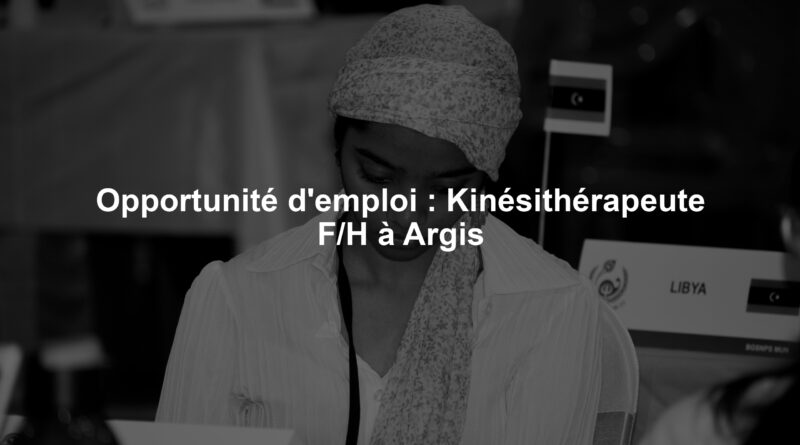 Opportunité d'emploi : Kinésithérapeute F/H à Argis