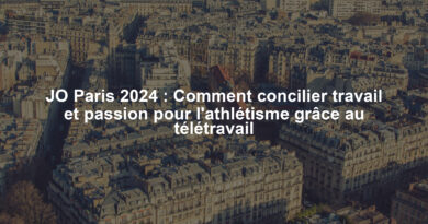 JO Paris 2024 : Comment concilier travail et passion pour l'athlétisme grâce au télétravail
